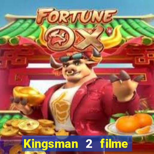 Kingsman 2 filme completo dublado superflix